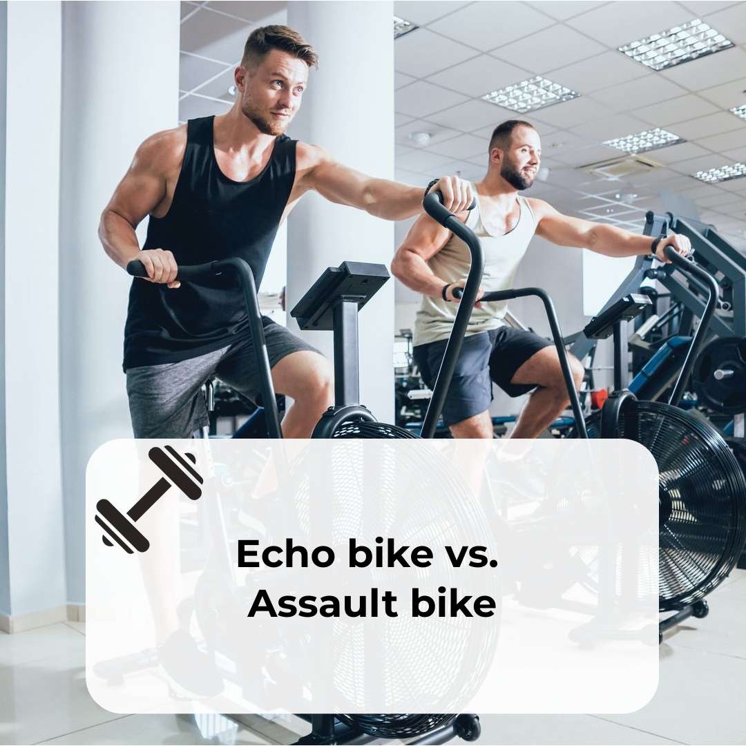 Echo bike vs. Assault bike