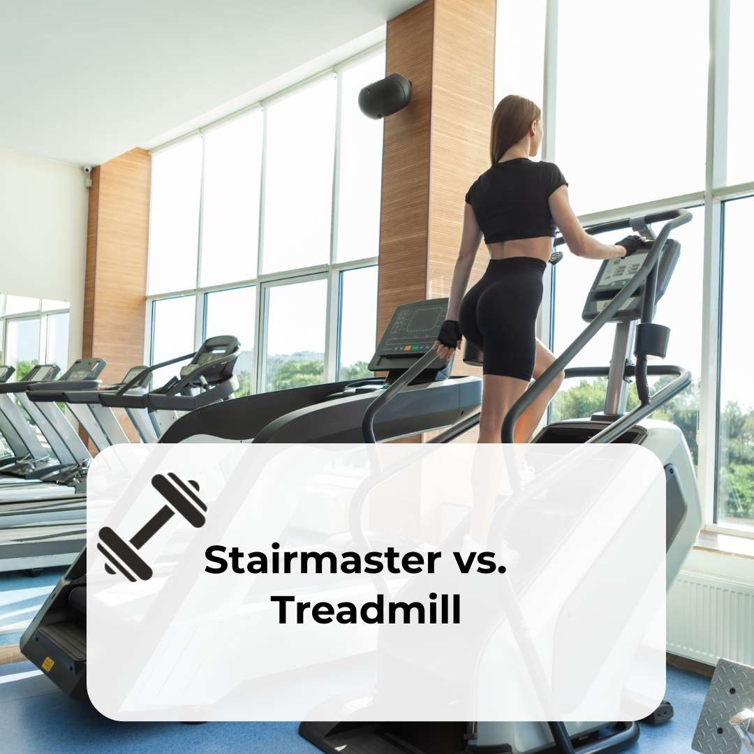 Stairmaster vs. Treadmill