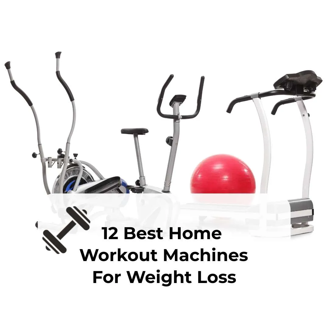 best home workout machine for weight loss