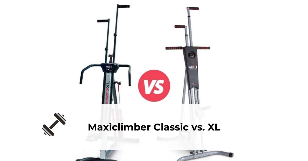 Maxiclimber Classic Vs. XL Which Vertical Climber Is Better? Home