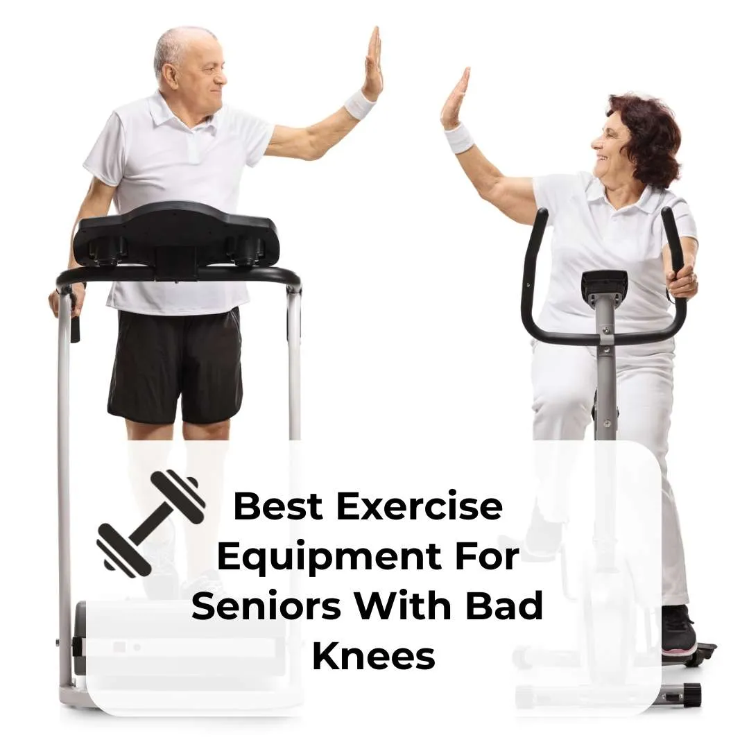 best exercise equipment for seniors with bad knees