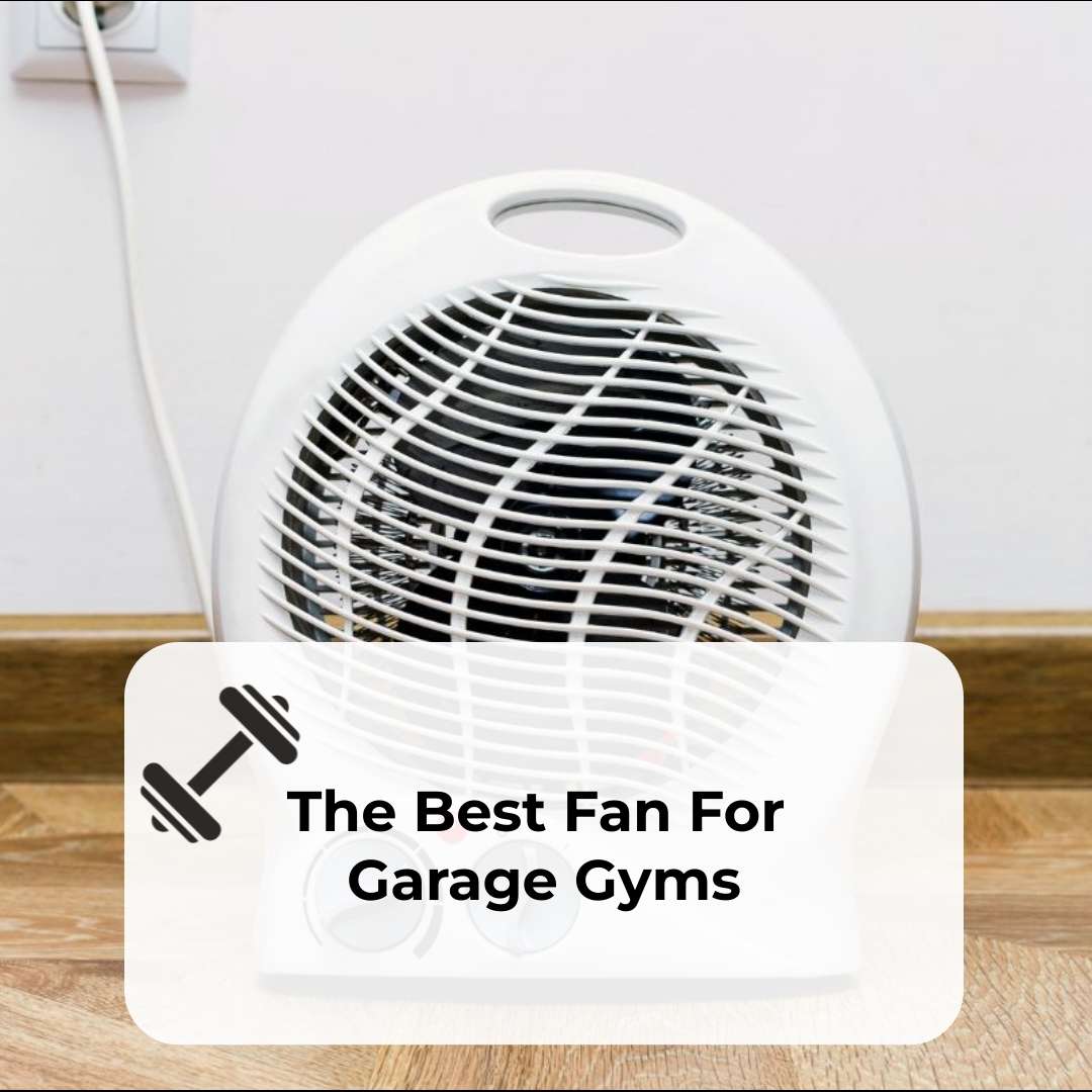 best fan for garage gym sq