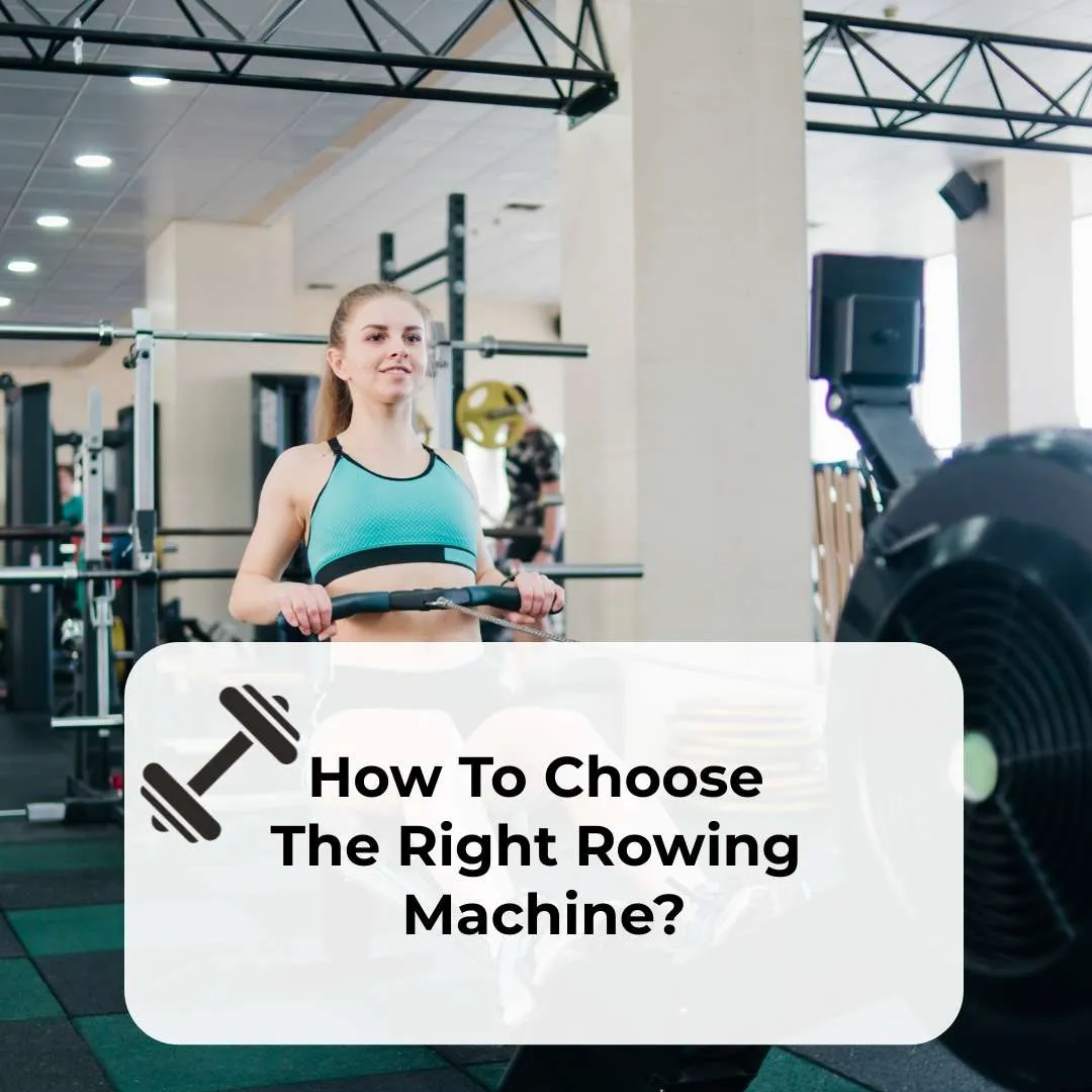 how to choose the right rowing machine sq